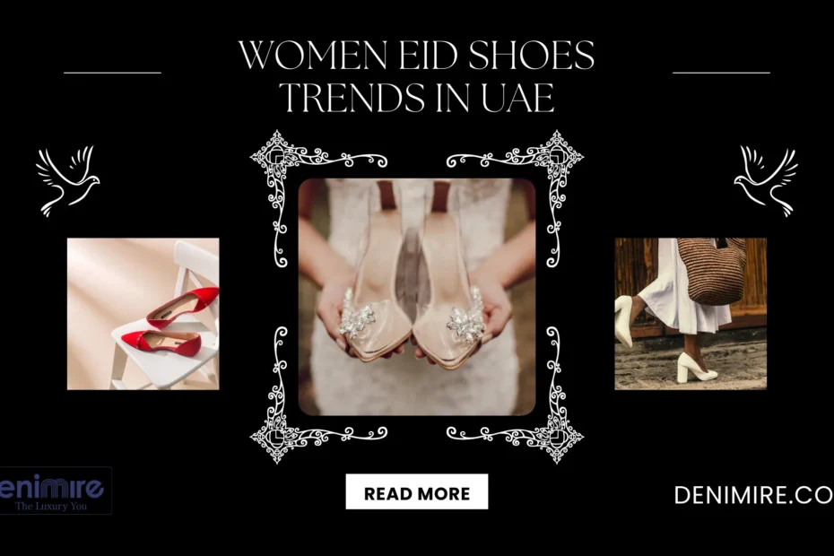 Women Eid Shoes Trends In UAE
